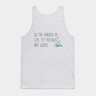 My Friends are Weeds Tank Top